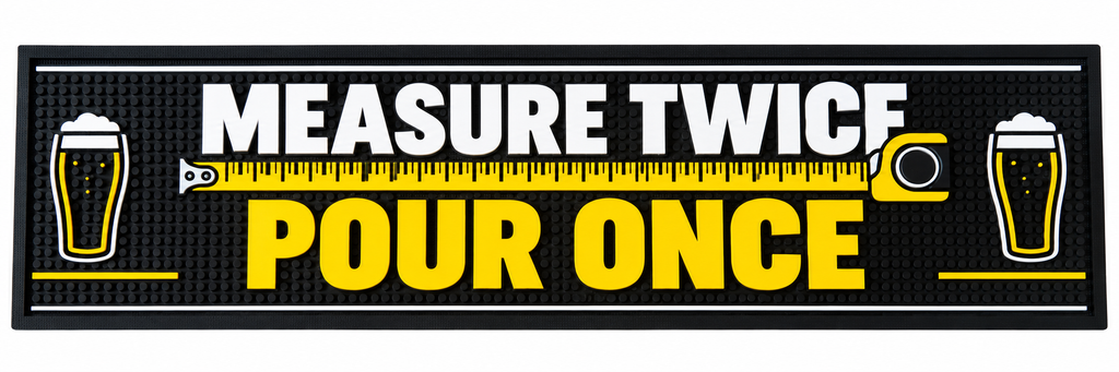 Measure Twice, Pour Once – Rubber Bar Runner